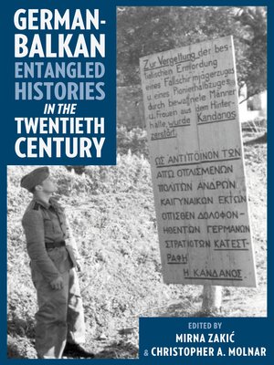 cover image of German-Balkan Entangled Histories in the Twentieth Century